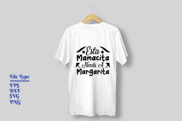 Download Esta Mamacita Needs a Margarita Svg - Premium Resources